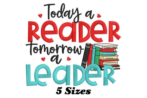 Today a Reader Tomorrow a Leader Embroidery Review